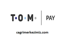 TOM Pay Çağrı Merkezi İletişim Müşteri Hizmetleri Telefon Numarası