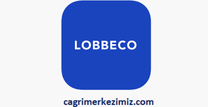 LOBBECO Çağrı Merkezi İletişim Müşteri Hizmetleri Telefon Numarası