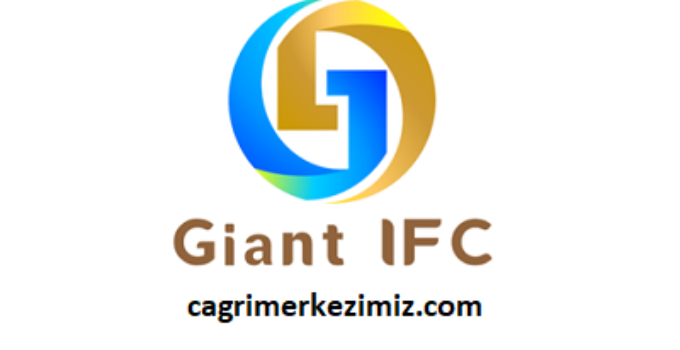 Giant IFC Çağrı Merkezi İletişim Müşteri Hizmetleri Telefon Numarası
