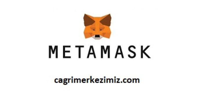 MetaMask Çağrı Merkezi İletişim Müşteri Hizmetleri Telefon Numarası