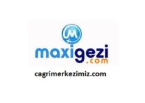 Maxi Gezi Müşteri Hizmetleri İletişim Telefon Numarası