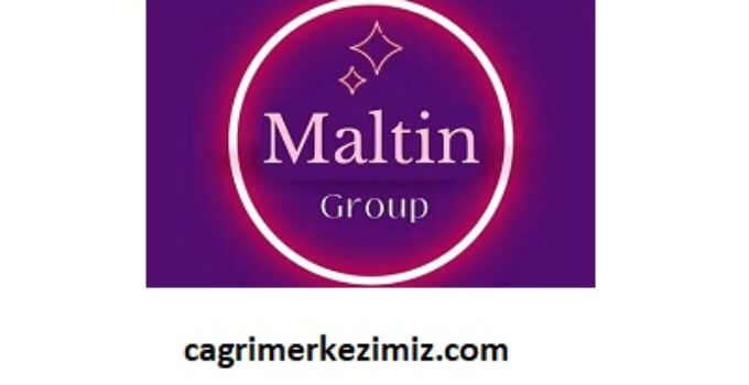 Maltin Group Müşteri Hizmetleri Numarası