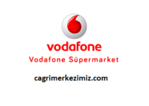 Vodafone Süpermarket Müşteri Hizmetleri Telefon Numarası